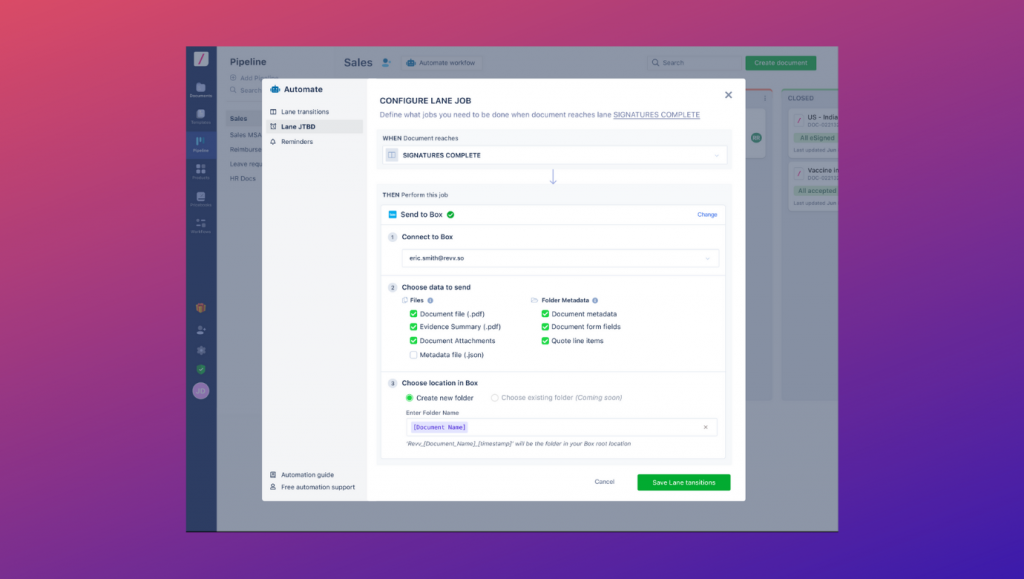 With Revv's 'Pipeline' feature, automatically stores the e-signed documents, audit trails, & metadata to Box