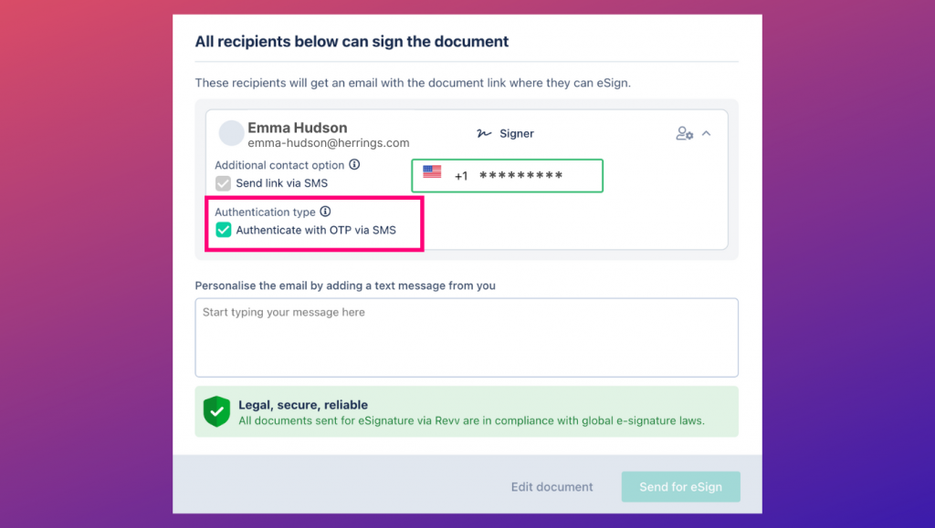 Revv authenticates the identity of the recipients with email  and SMS OTP authentication methods